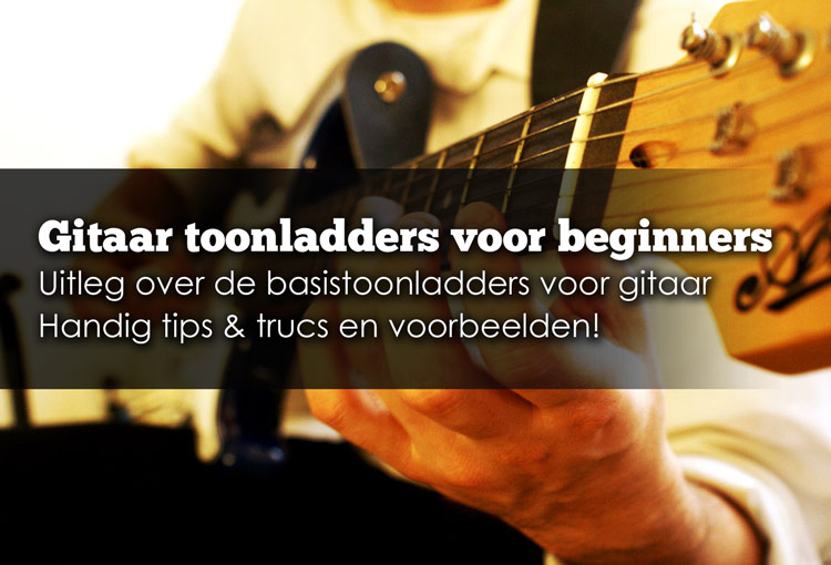 Grens gezantschap Zorgvuldig lezen Gitaar toonladders voor beginners - Rockology Gitaarles Zevenaar